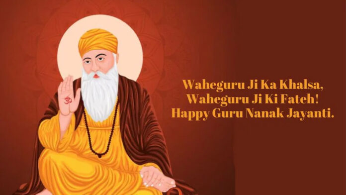 Happy Guru Nanak Jayanti 2024 : Top 30 wishes, Greetings and Quotes