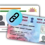 link Aadhaar Card and PAN Card : अगर अपने भी अपना आधार कार्ड और पैन कार्ड लिंक नहीं किया है तो हो जाये सतर्क